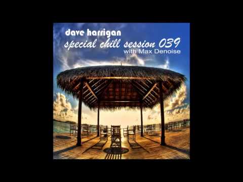 Special Chill Session 39 with Max Denoise