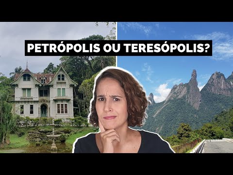 PETRÓPOLIS ou TERESÓPOLIS (RJ): Guia pra escolher sem errar