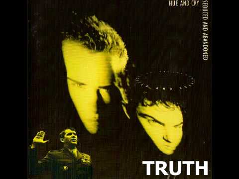 Truth -  Hue & Cry