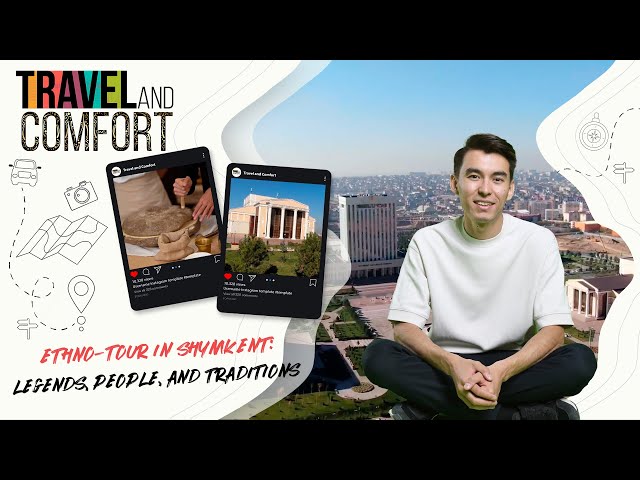 The world of ethnotourism in Shymkent!