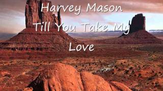 Harvey Mason - Till you take my love.wmv