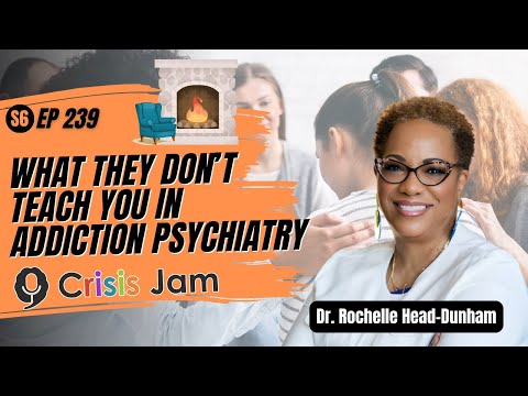 What They Didn't Teach You in Addiction Psychiatry - Ep 239 (LIVE) | Crisis Jam