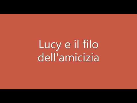 Lucy e il filo dell'amicizia