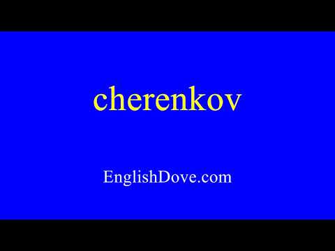 How to pronounce cherenkov in American English