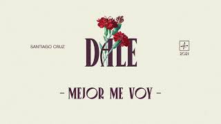 Mejor Me Voy Lyrics English Translation