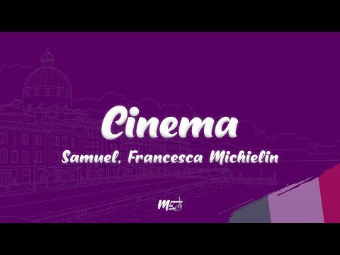 Samuel, Francesca Michielin - Cinema (Testo / Lyrics)