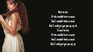Camila Cabello - Must Be Love (Lyrics)
