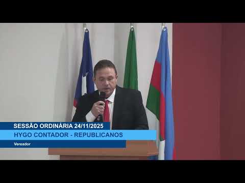  SESSÃO DIA 24/11/2025 – II PRONUNCIAMENTO DO VEREADOR HYGO CONTADOR