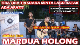 Download lagu MARDUA HOLONG - OMEGA TRIO (LIRIK) COVER BY TRI SUAKA FEAT ASTRONI SUAKA mp3