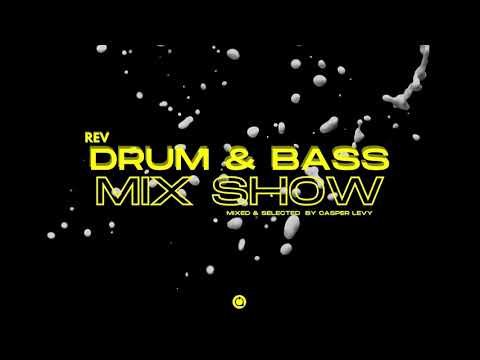 Casper Levy REV Drum & Bass Mix Show - 06/02/2021
