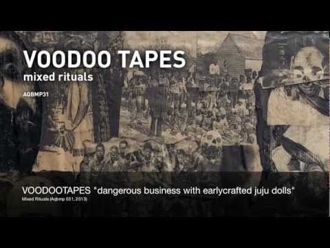 VOODOO TAPES - dangerous business with early crafted juju dolls