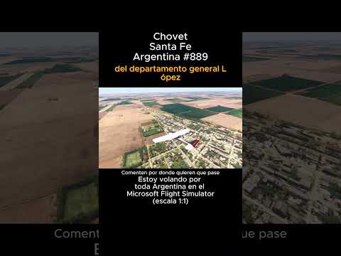 Chovet, Santa Fe desde el Microsoft Flight Simulator #chovet #santafe #msfs #joaha45 #argentina