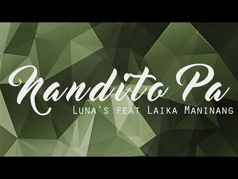Feel Day  - Nandito Pa (feat. Laika Maninang)