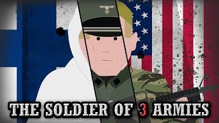 The Soldier who fought in 3 Armies