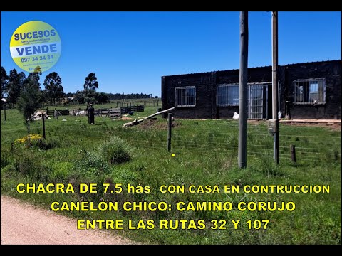 CANELÓN CHICO ENTRE LAS RUTAS 32 Y 107: CHACRA DE 7.5 hás CON CASA EN CONSTRUCCIÓN, ACEPTA FINANCIAR