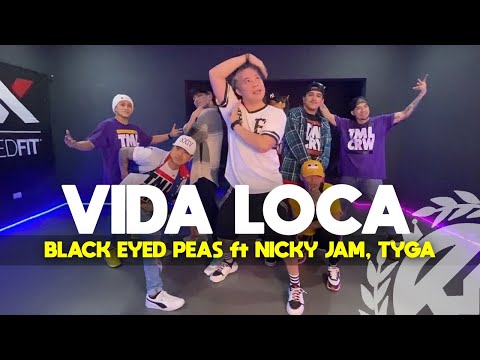 VIDA LOCA by Black Eyed Peas ft Nicky Jam, Tyga | Zumba | Latin Pop | TML Crew Fritz Tibay