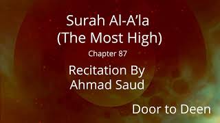 Download lagu Surah Al-A'la (The Most High) Ahmad Saud  Quran Recitation mp3