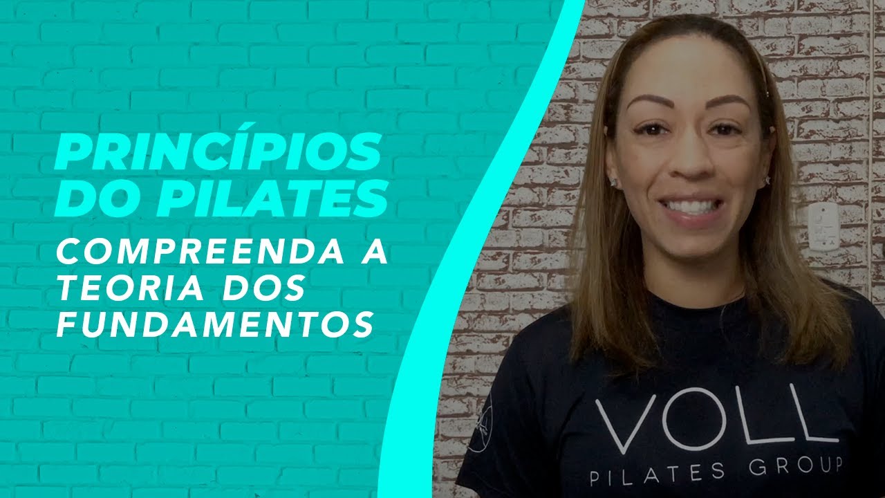 Princípios do Pilates: compreenda a teoria dos fundamentos e saiba executar na prática!