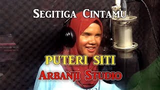 Download lagu Puteri Siti Segi Tiga Cintamu Studio Version... mp3