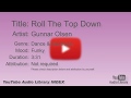 Roll The Top Down Gunnar Olsen Dance Electronic Funky YouTube Audio Library BGM
