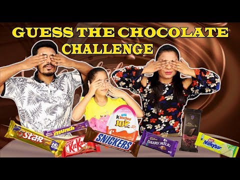 CHOCOLATE CHALLENGE I GUESS THE CHOCOLATE CHALLENGE