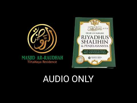 3. Hadits No. 4/57, 5/58, 6/59 | Kajian Kitab Riyadhus Shalihin 31 Mei 2022 | Ustad Firdaus