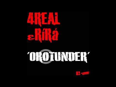RíRá - Orotunder (with 4Real)