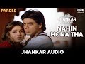 Nahin Hona Tha ((Jhankar)) ShahRukh Khan, Mahima C | Alka Y, Udit N, Hema S, Sabri Bros. | Pardes