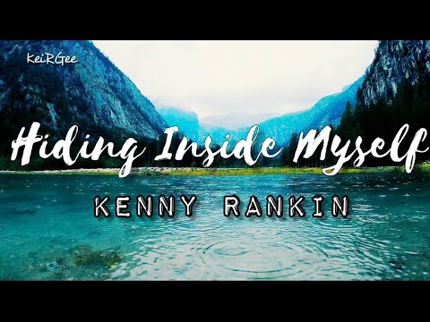 Hiding Inside Myself | by Kenny Rankin | @keirgee Lyrics Video