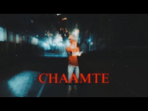 BIG DOCX - CHAAMTE (Official music videO)