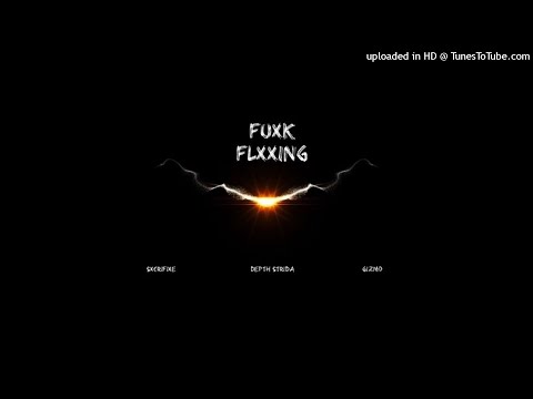 SXCRIFIXE - FUXK FLXXING ft DEPTH STRIDA & GIZMO