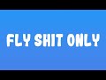 Future Fly Shit Only