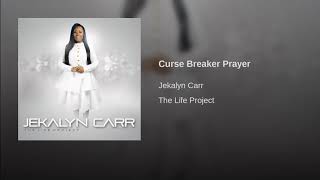 Evangelist Jekalyn Carr  -  Curse Breaking Prayer Exhortation