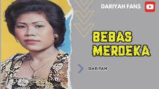 Download lagu Dariyah - Bebas merdeka mp3