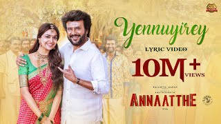 Yennuyirey - Lyric Video | Annaatthe| Rajinikanth| Sun Pictures| D.Imman| Siva| Sid Sriram| Thamarai