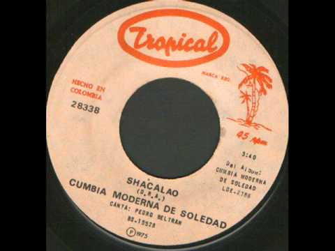 Cumbia Moderna de Soledad - Shacalao - Tropical