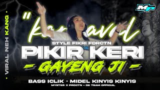Download lagu DJ PIKIR KERI STYLE GAYENG WASIK BASS DERRAGG | MYSTER X PRDCTN mp3
