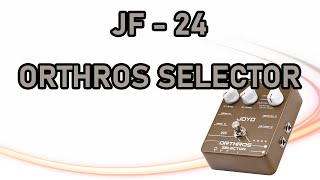 Video thumbnail for Explained & Explored the ORTHROS SELECTOR JF-24! by JOYO Direct