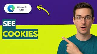 How to See Cookies in Microsoft Edge [2026 Full Guide]