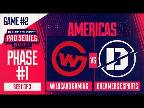 Wildcard vs Dreamers Game 2 - BTS Pro Series 14 AM: Phase 1 w/ Kmart & ET