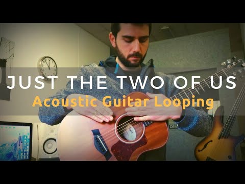 Just the Two of Us - Simple Acoustic Guitar Looping | Luca Macchioni Music Lessons