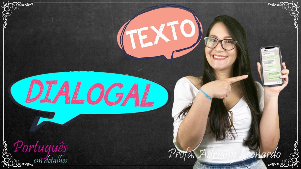 TEXTO DIALOGAL || Tipologia #9 || Profa. Adriany Leonardo