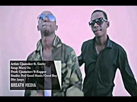 Move On  - Cjamoker Ft  Gosby [Official Video]