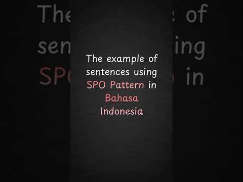 Indonesian Language Lesson | Kalimat SPO | SPO Pattern sentences | Indonesian for beginners