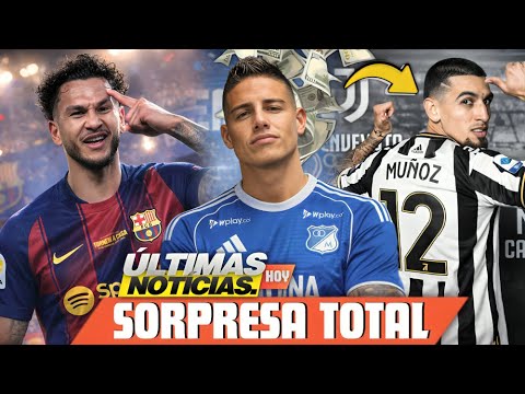 ULTIMA HORA: JAMES RODRIGUEZ A MILLONARIOS, DANIEL MUÑOZ EN LA MIRA Y LUIS SUAREZ BARCELONA BOMBAZO