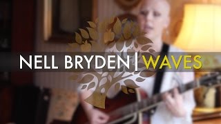 Nell Bryden - &#39;Waves&#39; | UNDER THE APPLE TREE