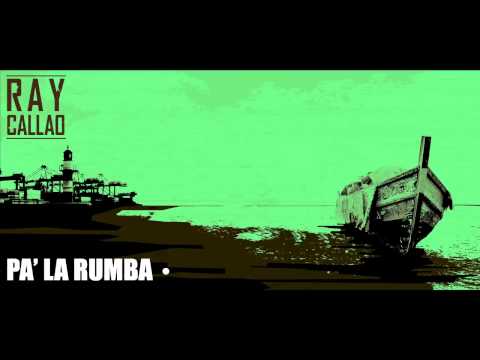 RAY CALLAO - PA' LA RUMBA
