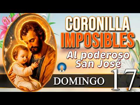 🙌 San José 🙏 CORONILLA DE LOS IMPOSIBLES 🙌 DOMINGO 17 DE MAYO DE 2026