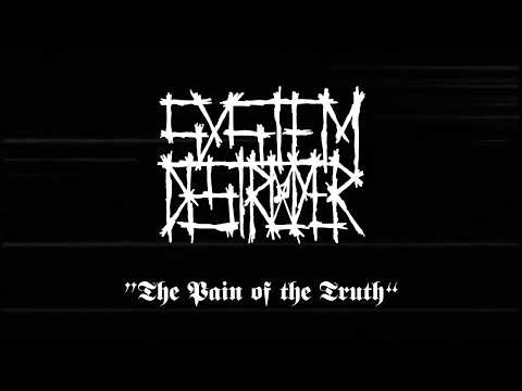 System Destroyer • The Pain of the Truth (Advance 2018) • Grindcore