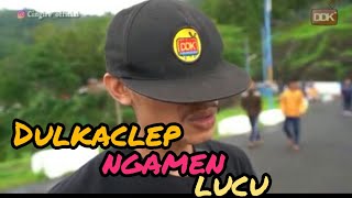 Download lagu DULKACLEP NGAMEN LUCU. #cingire mp3